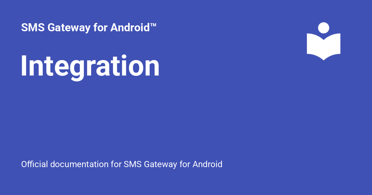 Integration - SMS Gateway for Android™